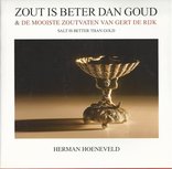 Zout is beter dan goud & de mooiste zoutvaten van Gert De Rijk Zout is beter dan goud & de mooiste zoutvaten van Gert De Rijk